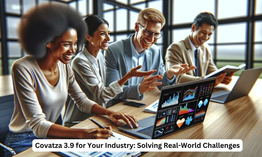 Covatza 3.9 for Your Industry: Solving Real-World Challenges